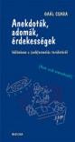 ANEKDOTÁK, ADOMÁK, ÉRDEKESSÉGEK - KÜLÖNÖSEN A (SEB)ORVOSLÁS TERÜLETÉRŐL