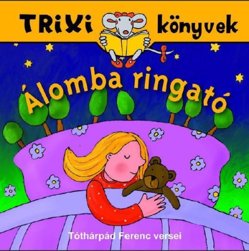 TRIXI KÖNYVEK - ÁLOMBA RINGATÓ