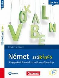 NÉMET SZÓKINCS - A LEGGYAKORIBB SZAVAK TEMATIKUS GYŰJTEMÉNYE