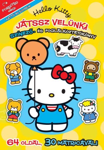 HELLO KITTY - JÁTSSZ VELÜNK! - SZÍNEZŐ- ÉS FOGLALKOZTATÓKÖNYV