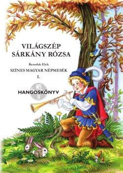 VILÁGSZÉP SÁRKÁNY RÓZSA - HANGOSKÖNYV