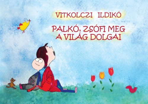 PALKÓ, ZSÓFI MEG A VILÁG DOLGAI