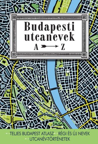 BUDAPESTI UTCANEVEK A-Z