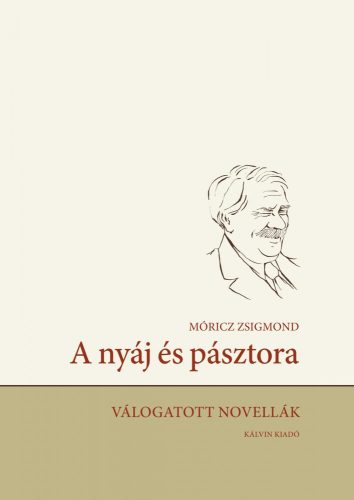 A NYÁJ ÉS PÁSZTORA - VÁLOGATOTT NOVELLÁK