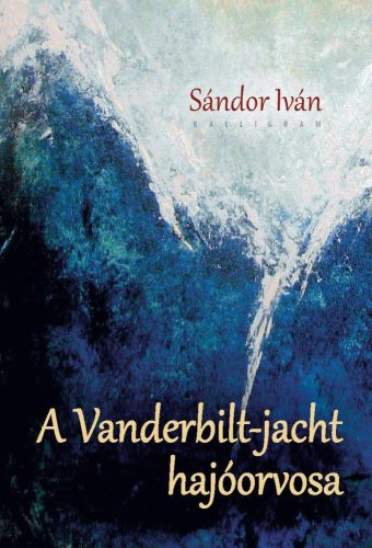 A VANDERBILT-JACHT HAJÓORVOSA