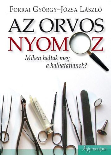 AZ ORVOS NYOMOZ - MIBEN HALTAK MEG A HALHATATLANOK?