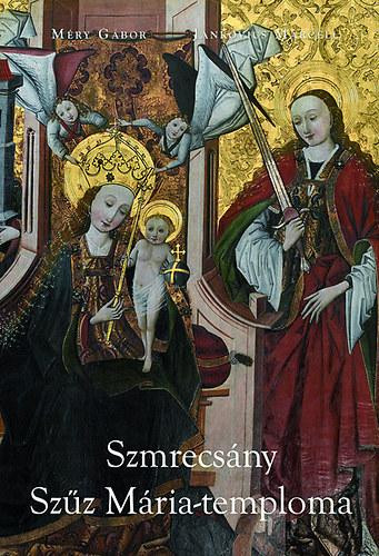 SZMRECSÁNY - SZŰZ MÁRIA TEMPLOMA