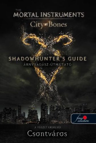 SHADOWHUNTERS GUIDE - ÁRNYVADÁSZ-ÚTMUTATÓ - KÖTÖTT