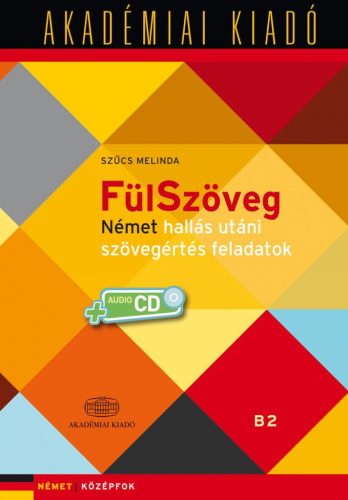 FÜLSZÖVEG - NÉMET HALLÁS UTÁNI SZÖVEGÉRTÉS FA. B2+VIRT. MELL.