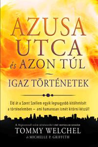 AZUSA UTCA ÉS AZON TÚL - IGAZ TÖRTÉNETEK