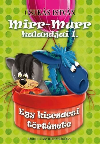 EGY KISCSACSI TÖRTÉNETE - MIRR-MURR KALANDJAI 1.