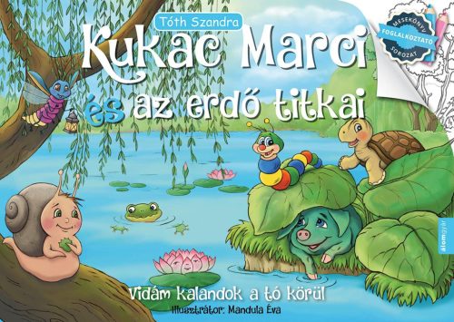 KUKAC MARCI ÉS AZ ERDŐ TITKAI - MESEKÖNYV-FOGLALKOZTATÓ SOROZAT