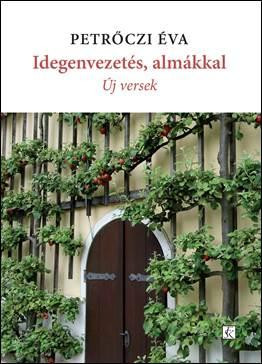 IDEGENVEZETÉS, ALMÁKKAL - ÚJ VERSEK