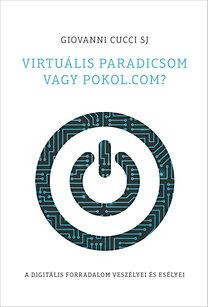 VIRTUÁLIS PARADICSOM VAGY POKOL.COM?