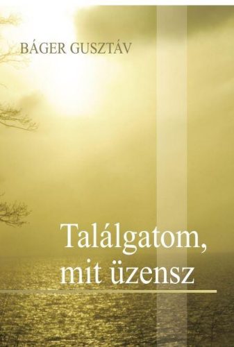 TALÁLGATOM, MIT ÜZENSZ