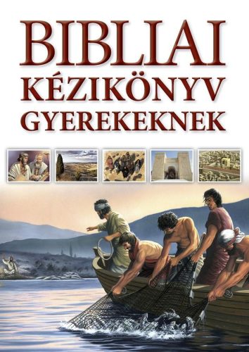 BIBLIAI KÉZIKÖNYV GYEREKEKNEK