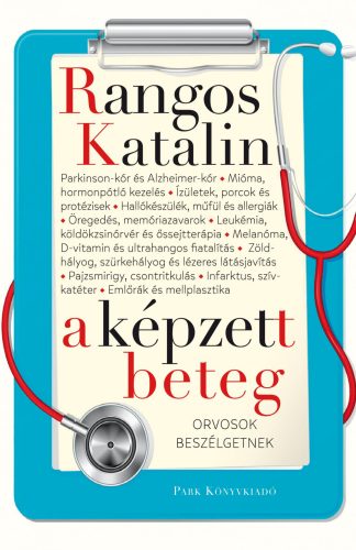 A KÉPZETT BETEG - ORVOSOKKAL BESZÉLGETEK