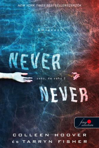 NEVER NEVER - SOHA, DE SOHA 2.