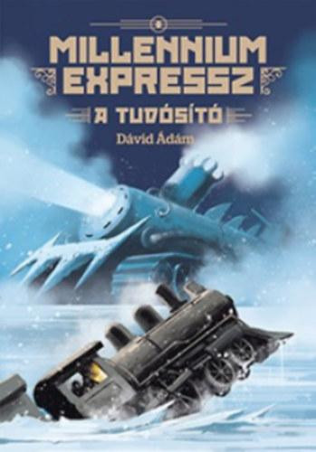 A TUDÓSÍTÓ - MILLENNIUM EXPRESSZ 3.