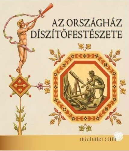 AZ ORSZÁGHÁZ DÍSZÍTŐFESTÉSZETE