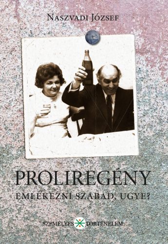 PROLIREGÉNY - EMLÉKEZNI SZABAD, UGYE?