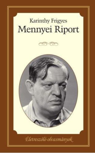 MENNYEI RIPORT - ÉLETRESZÓLÓ OLVASMÁNYOK