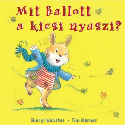 MIT HALLOTT A KICSI NYUSZI?