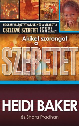 AKIKET SZORONGAT A SZERETET