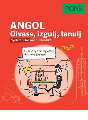 OLVASS, IZGULJ, TANULJ - ANGOL (PONS, ALAPSZINT)