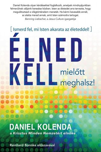 ÉLNED KELL, MIELŐTT MEGHALSZ!