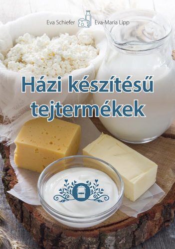 HÁZI KÉSZÍTÉSŰ TEJTERMÉKEK