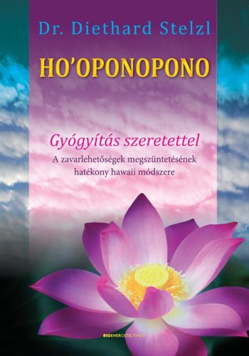 HOOPONOPONO - GYÓGYÍTÁS SZERETETTEL(ÚJ) 2019