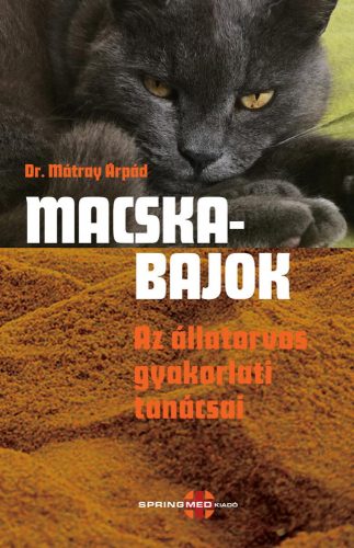 MACSKABAJOK - AZ ÁLLATORVOS GYAKORLATI TANÁCSAI