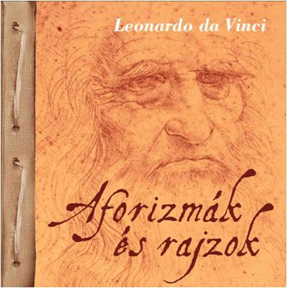 AFORIZMÁK ÉS RAJZOK - LEONARDO DA VINCI