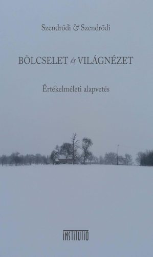 BÖLCSELET ÉS VILÁGNÉZET - ÉRTÉKELMÉLETI ALAPVETÉS