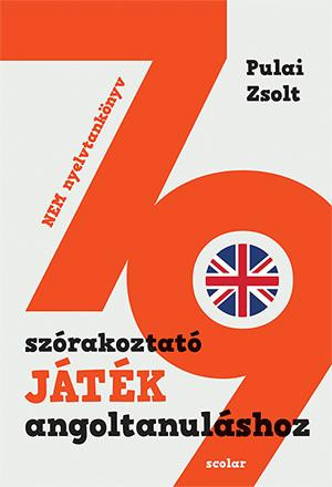 79 SZÓRAKOZTATÓ JÁTÉK ANGOLTANULÁSHOZ