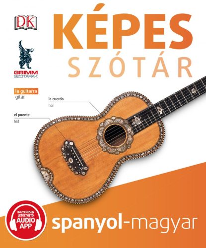 KÉPES SZÓTÁR SPANYOL-MAGYAR (AUDIO ALKALMAZÁSSAL)