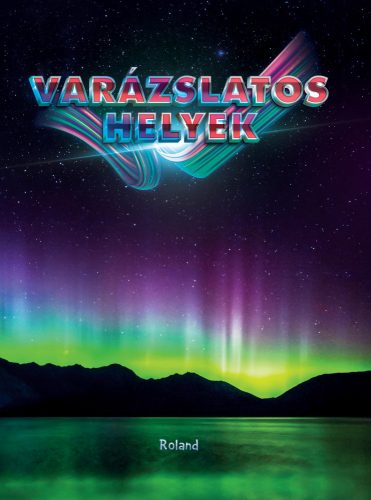 VARÁZSLATOS HELYEK