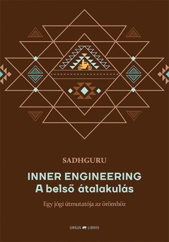 INNER ENGINEERING -  A BELSŐ ÁTALAKULÁS EGY JÓGI ÚTMUTATÓJA AZ ÖRÖMHÖZ