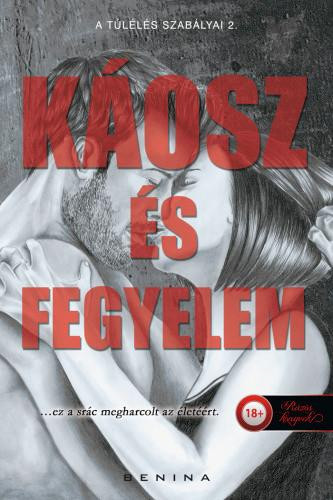 KÁOSZ ÉS FEGYELEM - A TÚLÉLÉS SZABÁLYAI 2.