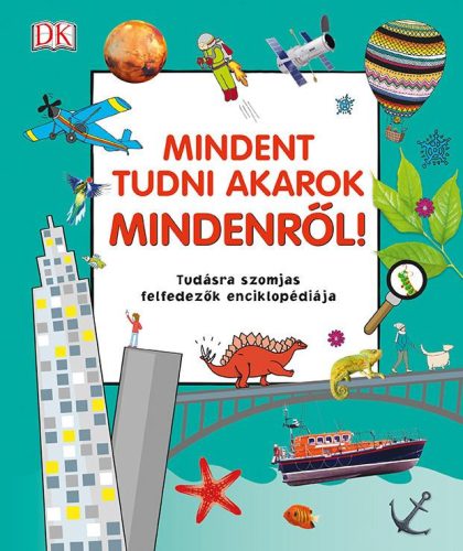 MINDENT TUDNI AKAROK MINDENRŐL!