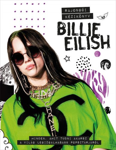 BILLIE EILISH - RAJONGÓI KÉZIKÖNYV