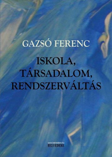 ISKOLA, TÁRSADALOM, RENDSZERVÁLTÁS