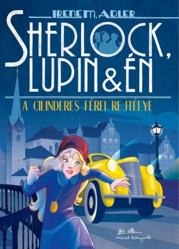 SHERLOCK, LUPIN ÉS ÉN 15. - A CILINDERES FÉRFI REJTÉLYE