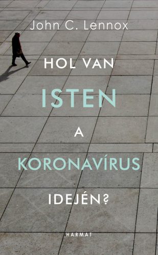 HOL VAN ISTEN A KORONAVÍRUS IDEJÉN?