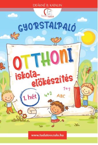 GYORSTALPALÓ - OTTHONI ISKOLA-ELŐKÉSZÍTÉS 1. HÉT