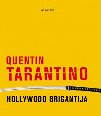 QUENTIN TARANTINO, HOLLYWOOD BRIGANTIJA