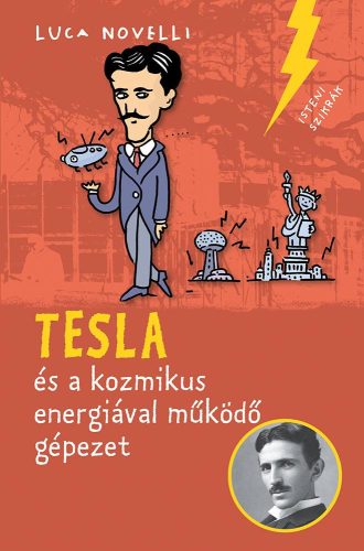 TESLA ÉS A KOZMIKUS ENERGIÁVAL MŰKÖDŐ GÉPEZET