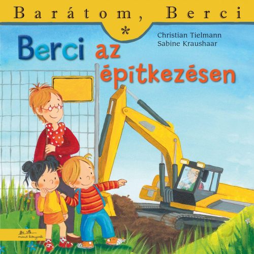 BERCI AZ ÉPÍTKEZÉSEN - BARÁTOM, BERCI 17.