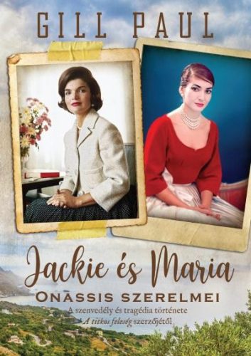 JACKIE ÉS MARIA - ONASSIS SZERELMEI